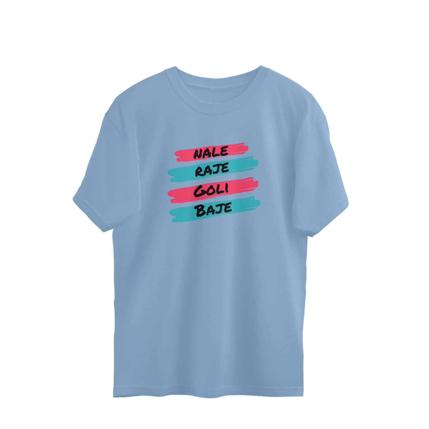 Nale Raje Goli baje - Oversized-tshirt