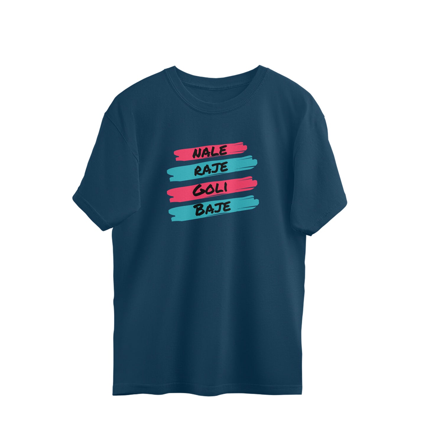 Nale Raje Goli baje - Oversized-tshirt