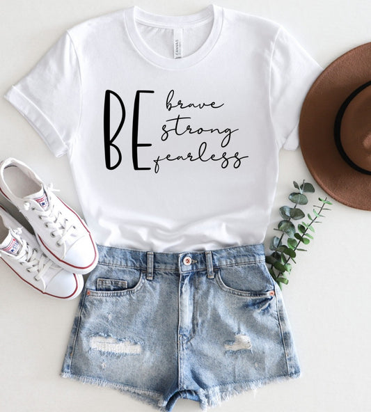 Be Fearless - Tshirt