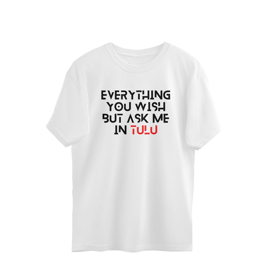 Ask me in Tulu - Oversized-tshirt